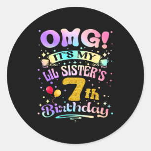 Sticker Rond Oh mon dieu c'est l'anniversaire de ma petite soeu