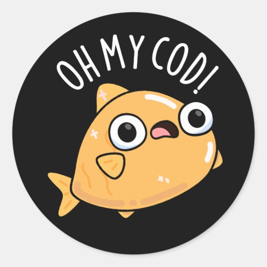 Sticker Rond Oh My Cod Funny Fish Pun Dark BG (Devant)