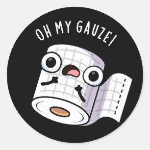 Sticker Rond Oh My Gauze Funny First Aid Pun Dark BG