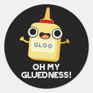 Sticker Rond Oh My Gluiness Funky Super Glue Pun Dark BG