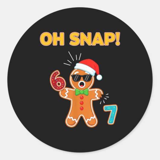Sticker Rond Oh Snap 67 Six Seven Meme Gingerbread Man Funny 67 (Devant)