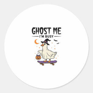 Sticker Rond Oie d'Halloween Ghost Me Je suis occupé Skateboard