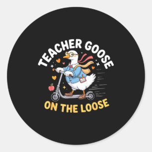 Sticker Rond Oie enseignante en liberté professeur drôle