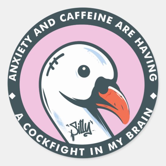 Sticker Rond Oie sotte | Anxiété et caféine (Devant)