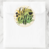 Sticker Rond OK mais premier café sur l'Arrière - plan d'aquare (Sac)