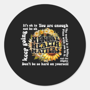 Sticker Rond Ok Ne Pas Être Ok Sunflower La Santé Mentale Compt