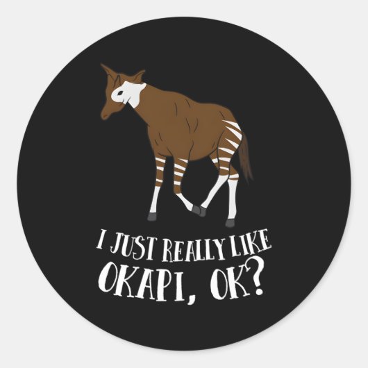 Sticker Rond Okapi J'Aime Vraiment Okapi Ok Okapi (Devant)