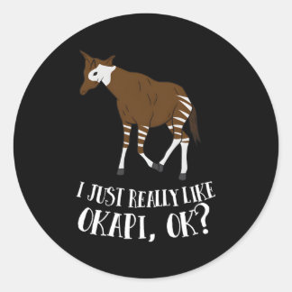 Sticker Rond Okapi J'Aime Vraiment Okapi Ok Okapi