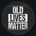 Sticker Rond Old Lives 40th 50th 60th Birthday Dons Pour Les Ho<br><div class="desc">Vieux Vies 40e 50e 60e Anniversaire Cadeaux Pour Hommes Femmes</div>