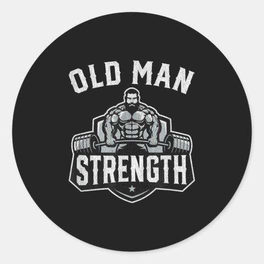 Sticker Rond Old Man Strength Funny Gym Motivation Workout Gift (Devant)