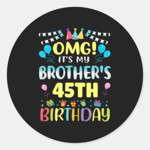 Sticker Rond Omg Ses Mes Frères 45e Anniversaire Doux 45 Ans O