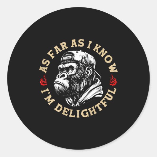 Sticker Rond (on Back) Retro As Far As I Know I'm Delightful Fu (Devant)