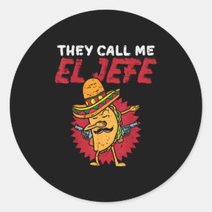 Sticker Rond On M'Appelle El Jefe Taco Funny Boss Cinco De Mayo