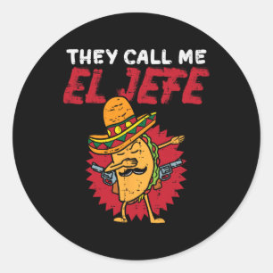 Sticker Rond On M'Appelle El Jefe Taco Funny Boss Cinco De Mayo
