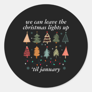 Sticker Rond On Peut Laisser Les Lumières De Noël Jusqu'en Janv