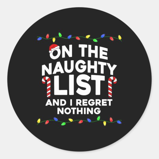 Sticker Rond On The Naughty List And I Regret Nothing Christmas (Devant)