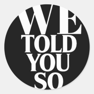 Sticker Rond On vous l'avait dit Anti-trump
