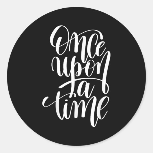 Sticker Rond Once Un A Time Gif (sitive Quote ) (Devant)