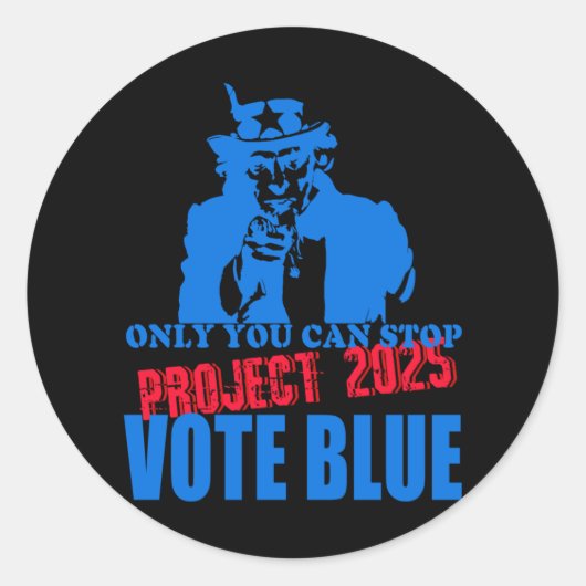 Sticker Rond Oncle Sam dit Stop Project 2025 Vote Blue (Devant)