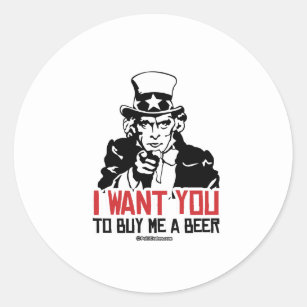 Sticker Rond Oncle Sam - Je veux que tu m'achètes une bière