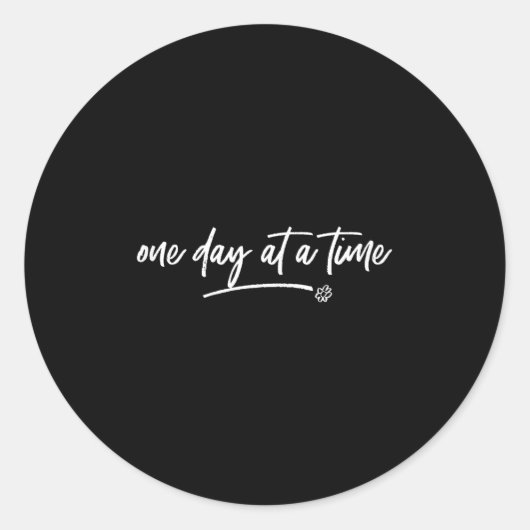 Sticker Rond One Day At A Time Sitive Motivational Quote Saying (Devant)