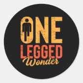 Sticker Rond One Legged Wonder Funny Leg Amputee Prosthetic Han (Devant)