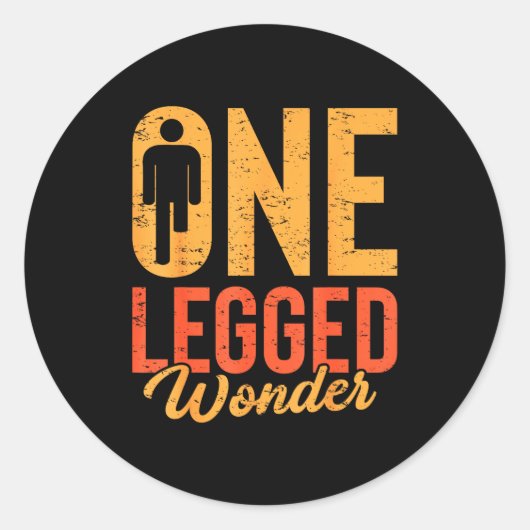 Sticker Rond One Legged Wonder Funny Leg Amputee Prosthetic Han (Devant)