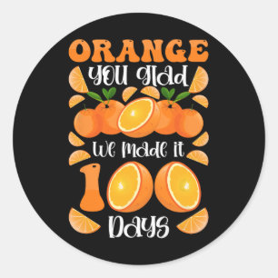 Sticker Rond Orange Tu Es Heureux Que Nous L'Ai Fait 100 Jours