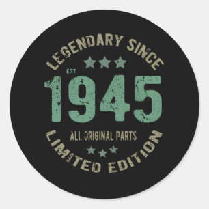 Sticker Rond Original depuis 1945 Cadeau d'anniversaire légenda
