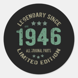 Sticker Rond Original depuis 1946 Cadeau d'anniversaire légenda