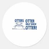 Sticker Rond Otters Otter Help Each Otters Funny Saying  (Devant)