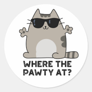 Sticker Rond Où La Pawty À Funny Party Chat Pun