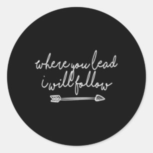 Sticker Rond Où Vous Diriger Je Suivrai