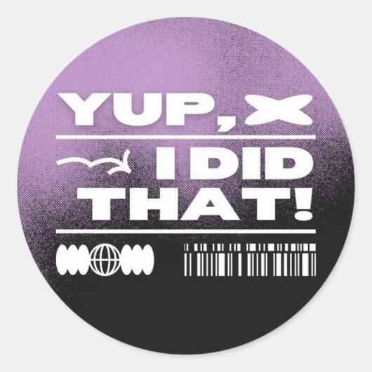 Sticker Rond Ouais j'ai fait ça (Devant)
