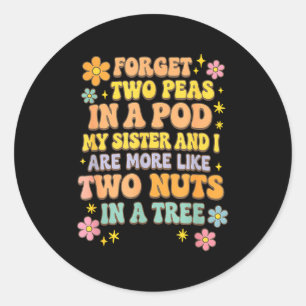 Sticker Rond Oublie Deux Petits Pois Dans Un D Ma Sœur Et Moi S