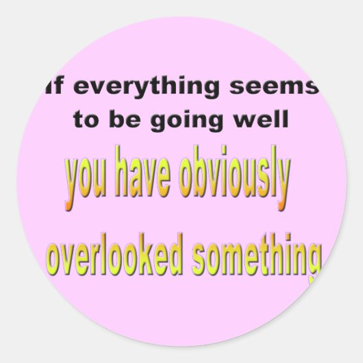 Sticker Rond Oublié quelque chose (Devant)