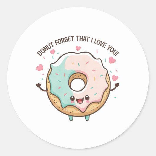 Sticker Rond "Oubliez Que Je Vous Aime" Kawaii Donut (Devant)