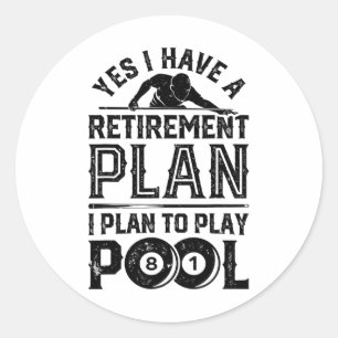 Sticker Rond Oui J'Ai Un Régime De Retraite Je Prévois Jouer Au
