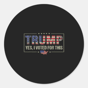 Sticker Rond Oui, j'ai voté pour ce Trump - Politique patriotiq