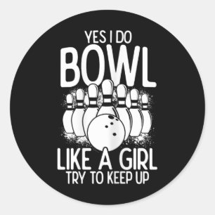 Sticker Rond Oui Je Suis Comme Une Fille Essaie De Continuer À