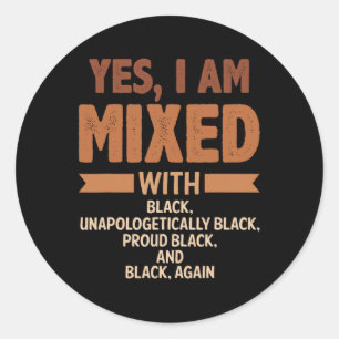 Sticker Rond Oui, je suis mélangé avec le mois de l'histoire de