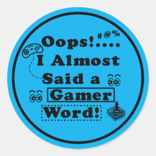 Sticker Rond Oups j'ai failli dire un mot de joueur Blue