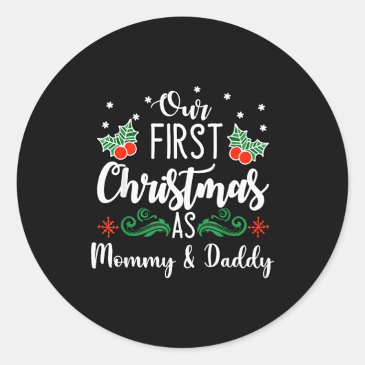 Sticker Rond Our First Christmas As Mommy And Daddy (Devant)