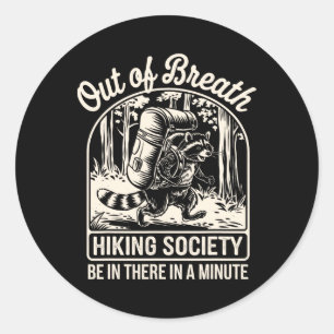 Sticker Rond Out Breath Randonnée Society Funny Raccoon Hiker