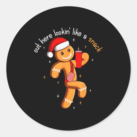 Sticker Rond Out Here Looking Like A Snack Funny Boujee Xmas Gi (Devant)