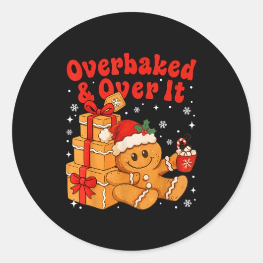 Sticker Rond Overbaked And Over It Christmas Funny Cookies Ging (Devant)