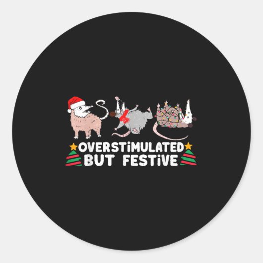 Sticker Rond Overstimulated But Festive Funny Christmas Ssums F (Devant)