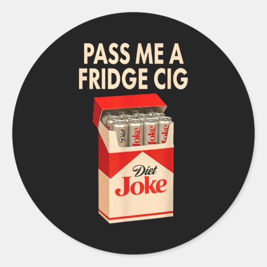 Sticker Rond P Me A Fridge Cig Shirt, Fridge Cig Funny Fridge C (Devant)