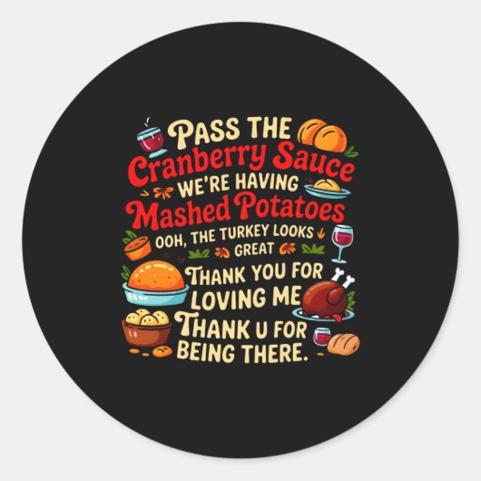 Sticker Rond P The Cranberry Sauce We're Having Mashed Tatoes L (Devant)