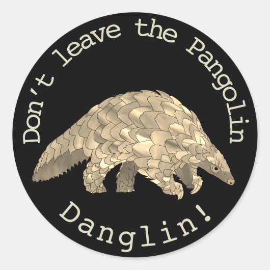 Sticker Rond Pangolin Danglin Activisme pour les droits des ani (Devant)